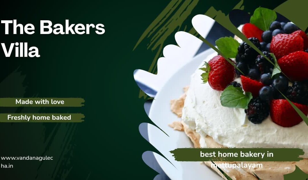 best homebakery in mettupalayam